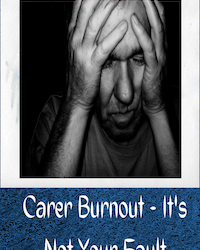 The Burning Issue of Carer Burnout
